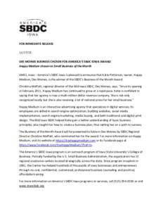 FOR IMMEDIATE RELEASEDES MOINES BUSINESS CHOSEN FOR AMERICA’S SBDC IOWA AWARD Happy Medium chosen as Small Business of the Month AMES, Iowa – America’s SBDC Iowa is pleased to announce that Katie Patterso