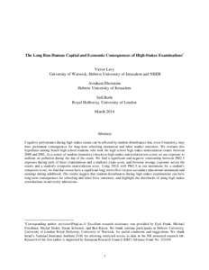 The Long Run Human Capital and Economic Consequences of High-Stakes Examinations*  Victor Lavy University of Warwick, Hebrew University of Jerusalem and NBER Avraham Ebenstein Hebrew University of Jerusalem
