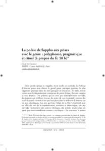 La poésie de Sappho aux prises avec le genre : polyphonie, pragmatique et rituel (à propos du fr. 58 b)*1 Claude Calame EHESS (Centre AnHiMA), Paris