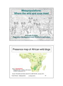 Metapopulations: Where the wild and zoos meet  Dr Frank Princée