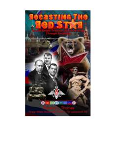 1  Cover  Russia’s leadership has made tough decisions and instituted sweeping change in the military ranks to the dislike of many officers. While some Imperial and Soviet traditions remain, the reorganization of the