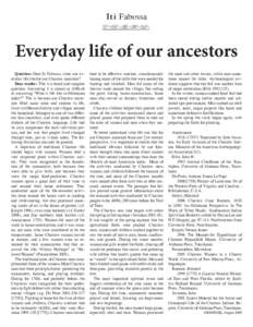 Iti Fabussa  Everyday life of our ancestors Question: Dear Iti Fabυssa, what was everyday life like for our Choctaw ancestors? Dear reader: This is a broad and complex question. Answering it is almost as difficult