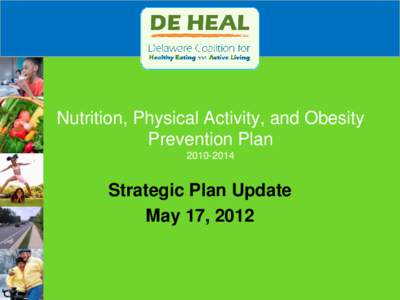 Delaware Coalition for Healthy Eating and Active Living Nutrition, Physical Activity, and Obesity Prevention Plan