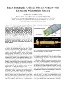Smart Pneumatic Artificial Muscle Actuator with Embedded Microfluidic Sensing Yong-Lae Park1 and Robert J. Wood2,3 1 Robotics  Institute, Carnegie Mellon University, Pittsburgh, PA 15213, USA.