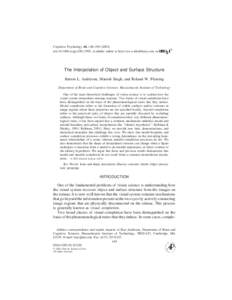 Cognitive Psychology 44, 148–doi:cogp, available online at http://www.idealibrary.com on The Interpolation of Object and Surface Structure Barton L. Anderson, Manish Singh, and Roland W. Fl