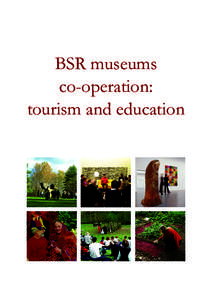 BSR museums co-operation: tourism and education BSR museums co-operation: