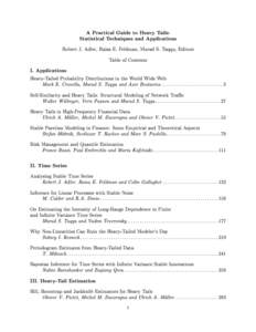 A Practical Guide to Heavy Tails: Statistical Techniques and Applications Robert J. Adler, Raisa E. Feldman, Murad S. Taqqu, Editors Table of Contents  I. Applications