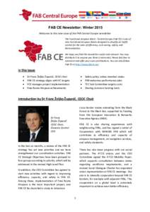FAB CE Newsletter: Winter 2015 Welcome to this new issue of the FAB Central Europe newsletter The Functional Airspace Block - Central Europe (FAB CE) is one of nine Functional Airspace Blocks designed to simplify air tra