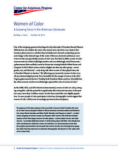 Women of Color A Growing Force in the American Electorate By Maya L. Harris October 30, 2014