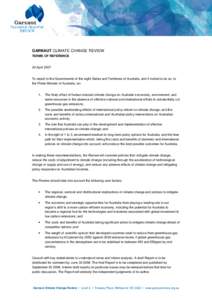 GARNAUT CLIMATE CHANGE REVIEW TERMS OF REFERENCE 30 AprilTo report to the Governments of the eight States and Territories of Australia, and if invited to do so, to