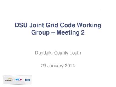 DSU Joint Grid Code Working Group - All Presentations