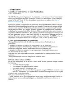 The MIT Press Guidelines for Fair Use of Our Publications ©2017 The MIT Press. The MIT Press has provided guidance to its own authors on the fair use of others’ material, and believes that those principles apply recip