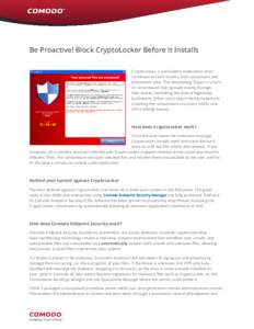 Driving Company Security is Challenging.  Be Proactive! Block CryptoLocker Before it Installs CryptoLocker, a particularly malevolent virus, continues to claim victims, both consumers and Endpoint Security