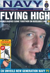 Volume 51, No. 21, November 13, 2008  FLYING HIGH WORLD NAVIES COME TOGETHER ON BERSAMA LIMA P3 ACTION READY: LSA Glen Watson keeps a