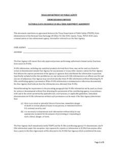 TEXAS DEPARTMENT OF PUBLIC SAFETY CRIME RECORDS SERVICES NATIONAL DATA EXCHANGE (N-DEx) USER/EQUIPMENT AGREEMENT This document constitutes an agreement between the Texas Department of Public Safety (TXDPS), State Adminis