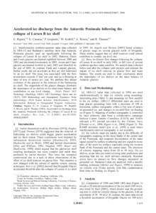 GEOPHYSICAL RESEARCH LETTERS, VOL. 31, L18401, doi:2004GL020697, 2004  Accelerated ice discharge from the Antarctic Peninsula following the collapse of Larsen B ice shelf E. Rignot,1,2 G. Casassa,2 P. Gogineni,3 