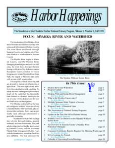 Harbor Happenings The Newsletter of the Charlotte Harbor National Estuary Program, Volume 3, Number 3, Fall 1999 FOCUS: MYAKKA RIVER AND WATERSHED The headwaters of the Myakka River are in Manatee and Hardee counties, wi