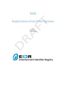    EIDR  Registrations from Other Systems    v0.8.4 