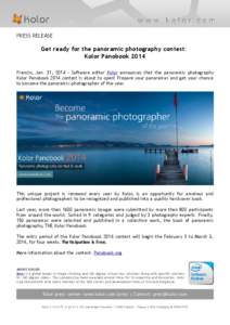 PRESS RELEASE  Get ready for the panoramic photography contest: Kolor Panobook 2014 Francin, Jan. 31, [removed]Software editor Kolor announces that the panoramic photography Kolor Panobook 2014 contest is about to open! Pr