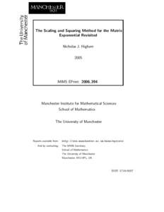 The Scaling and Squaring Method for the Matrix Exponential Revisited Nicholas J. HighamMIMS EPrint: 