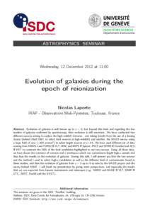 ASTROPHYSICS SEMINAR  Wednesday, 12 December 2012 at 11:00 Evolution of galaxies during the epoch of reionization