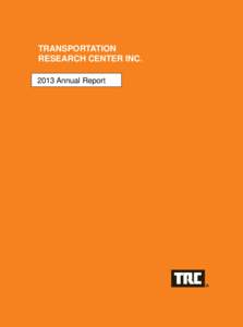 TRANSPORTATION RESEARCH CENTER INC[removed]Annual Report ®