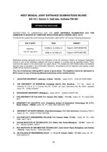 WEST BENGAL JOINT ENTRANCE EXAMINATIONS BOARD AQ-13/1, Sector-V, Salt lake, Kolkata[removed]INFORMATION BROCHURE INSTRUCTIONS TO CANDIDATES FOR THE JOINT ENTRANCE EXAMINATION 2014 FOR ADMISSION TO MASTER OF COMPUTER APPL