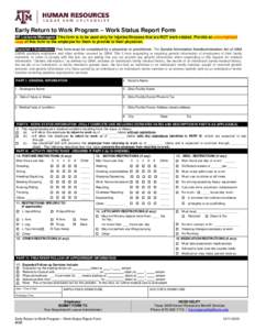 Early Return to Work Program – Work Status Report Form HR Liaisons/Managers: This form is to be used only for injuries/illnesses that are NOT work-related. Provide an uncompleted copy of this form to the employee for t