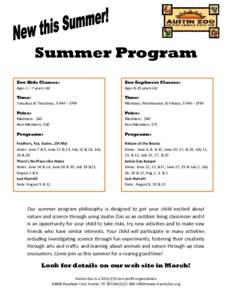 Summer Program Zoo Kids Classes: Ages 5 – 7 years old Zoo Explorers Classes: Ages 8-10 years old