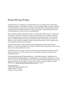Donor Privacy Policy Generation Rescue is committed to respecting the privacy of its financial and in-kind donors, whether the donation is made online, by mail, or any other method. When you make a financial or in-kind d