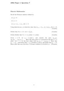 2004 Paper 1 Question 7  Discrete Mathematics Recall the Fibonacci numbers defined by: • f0 = 0 • f1 = 1
