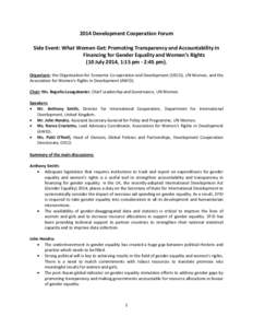 2014 Development Cooperation Forum Side Event: What Women Get: Promoting Transparency and Accountability in Financing for Gender Equality and Women’s Rights (10 July 2014, 1:15 pm - 2:45 pm). Organisers: the Organisati