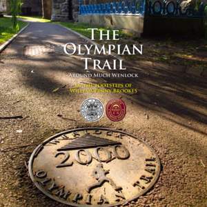 The Olympian Trail Around Much Wenlock In the footsteps of William Penny Brookes