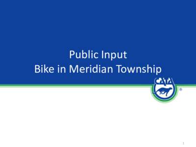 Public Input Bike in Meridian Township 1  Public Meetings