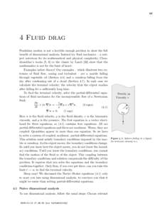 43  4 Fluid drag Pendulum motion is not a horrible enough problem to show the full benefit of dimensional analysis. Instead try fluid mechanics – a subject notorious for its mathematical and physical complexity; Chandr