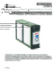 2013 Trane User?s Information Guide Trane CleanEffects Whole House Air Filtration System