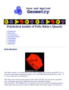 Polyhedral models of Felix Klein´s Quartic Introduction Basic facts Curved models Polyhedral models Dual models