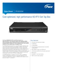 Data Sheet  IPH8000M Cost-optimized, high-performance HD IPTV Set-Top Box