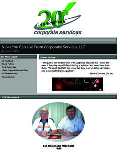 News You Can Use From Corporate Services, LLC January 2013 In This Issue CS Flashback Client Profiles CS & Partner Tips