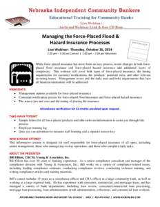 Educational Training for Community Banks - Live Webinar - Archived Webinar Link & free CD Rom - Managing the Force-Placed Flood & Hazard Insurance Processes Live Webinar: Thursday, October 16, 2014