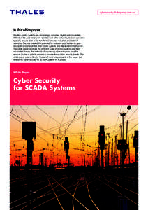 cybersecurity.thalesgroup.com.au  In this white paper Modern control systems are increasingly complex, digital and connected. Where in the past these were isolated from other networks, today’s operators typically requi