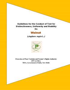 Guidelines for the Conduct of Test for Distinctiveness, Uniformity and Stability On Walnut (Juglans regia L.)