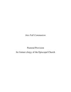 Into Full Communion  Pastoral Provision for former clergy of the Episcopal Church  TABLE OF CONTENTS