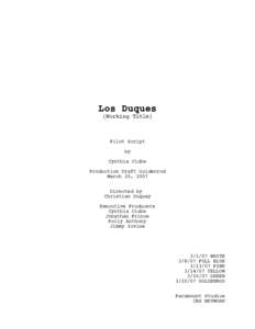 Los Duques (Working Title) Pilot Script by Cynthia Cidre