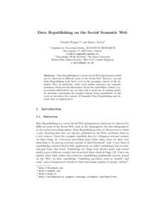 Data Republishing on the Social Semantic Web Claudia Wagner1,2 and Enrico Motta2 1 Institute for Networked Media, JOANNEUM RESEARCH, Steyrergasse 17, 8010 Graz, Austria