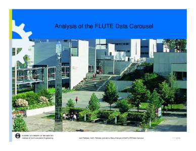 1  Analysis of the FLUTE Data Carousel Institute of Communications Engineering