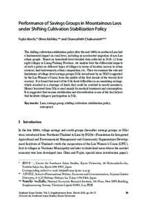 Performance of Savings Groups in Mountainous Laos under Shifting Cultivation Stabilization Policy Fujita Koichi,* Ohno Akihiko,** and Chansathith Chaleunsinh*** The shifting cultivation stabilization policy after the mid