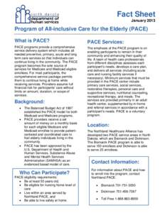 Fact Sheet January 2013 Program of All-inclusive Care for the Elderly (PACE) What is PACE?