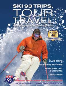 Ski 93 Trips,  Tour & T r av e l