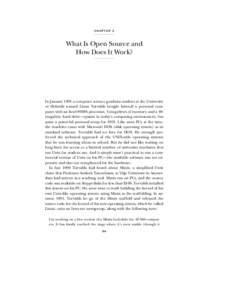 CHAPTER 3  What Is Open Source and How Does It Work?  In January 1991 a computer science graduate student at the University